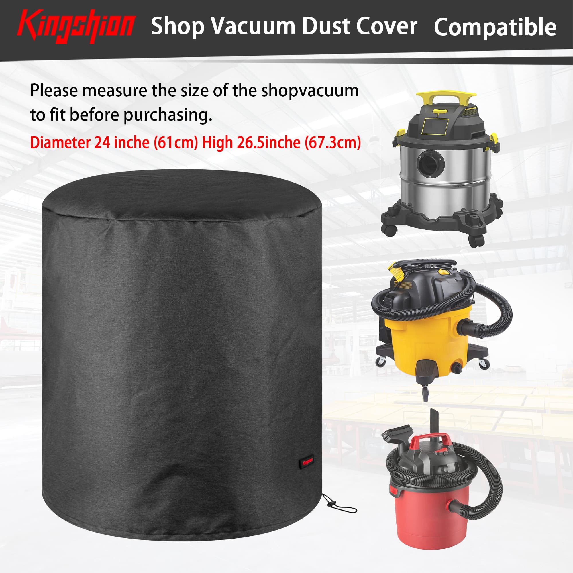 Kingshion Cover for Shop Vac, Shop Vacuum Cover, Heavy Duty Wet and Dry Shop Vacuum Cleaners Dust Cover Compatible with 12-16 Gallon Shop Wet Dry Vacuums - 24''D x 26.5''H (Dark Grey) - 4